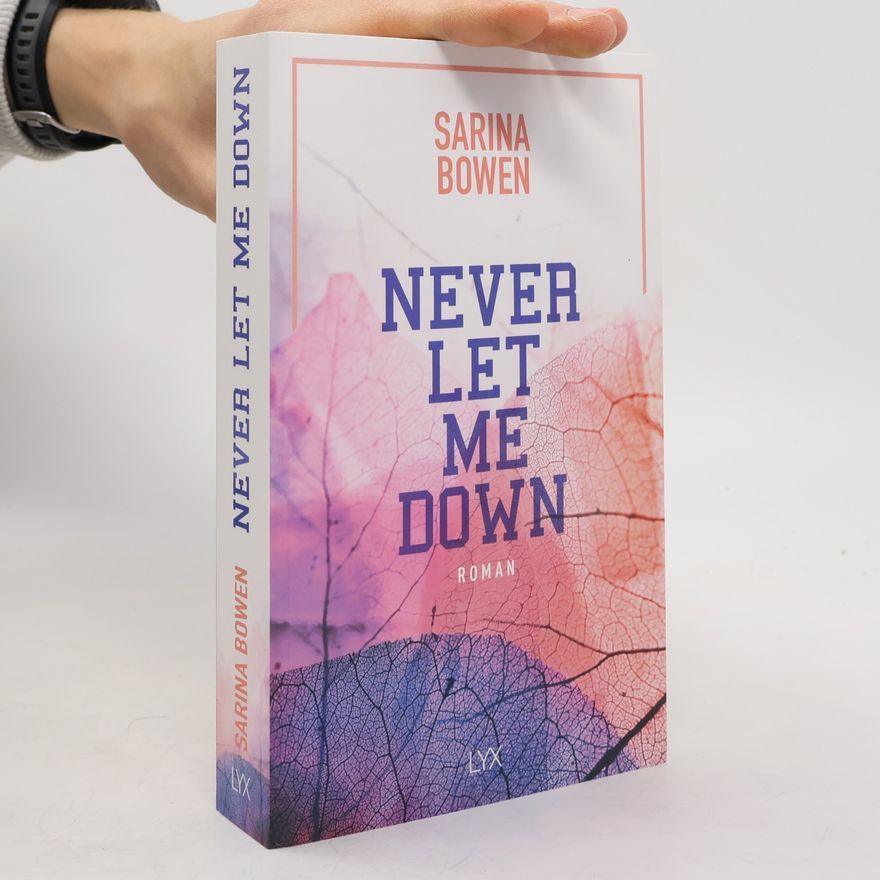 Sarina Bowen Never Let Me Down