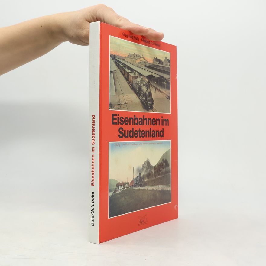 Siegfried Bufe Eisenbahnen im Sudetenland
