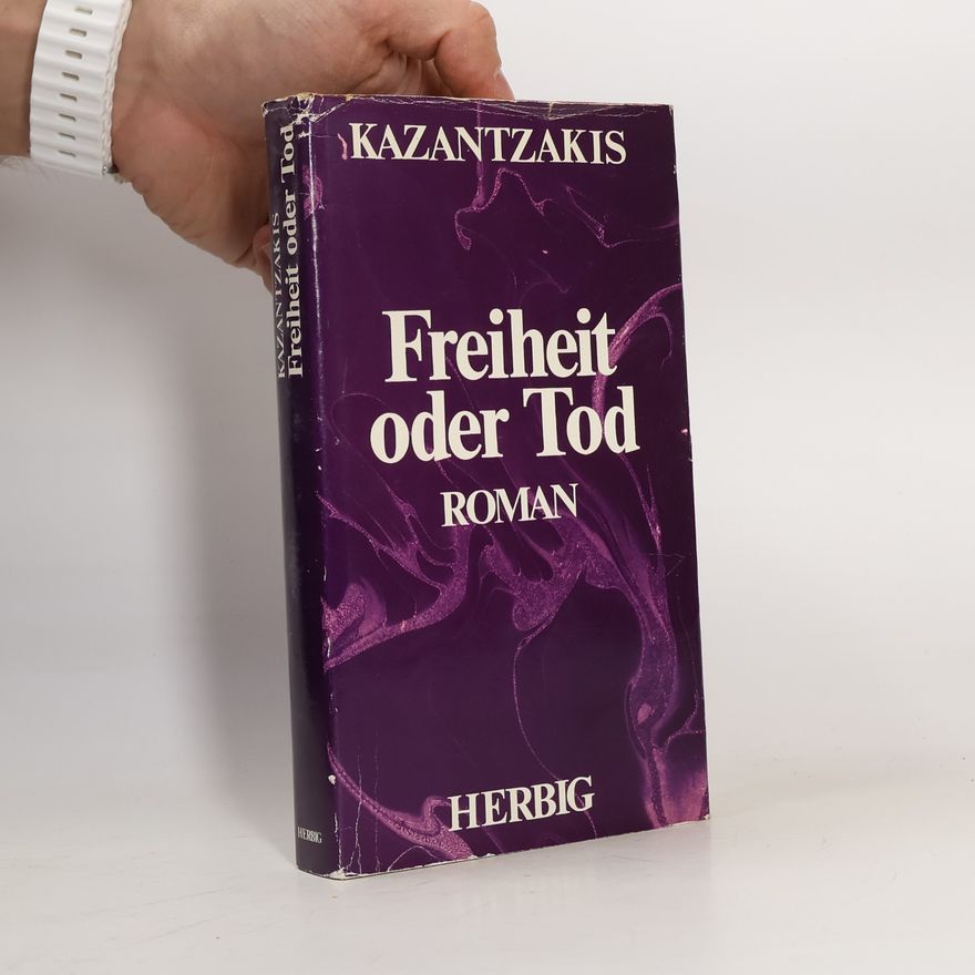 Nikos Kazantzakis Freiheit oder Tod