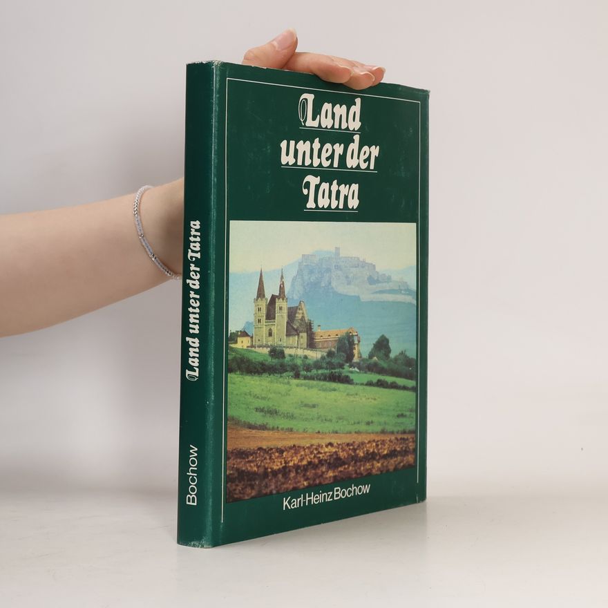 Karl-Heinz Bochow Land unter der Tatra