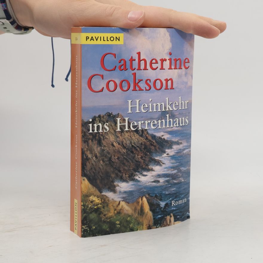 Catherine Cookson Heimkehr ins Herrenhaus