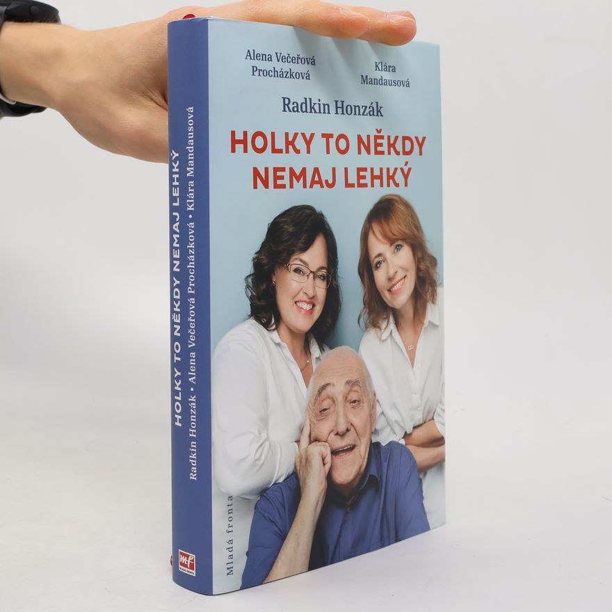 Alena Večeřová Procházková Holky to někdy nemaj lehký