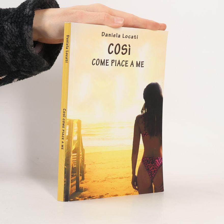 Daniela Locati Così come piace a me