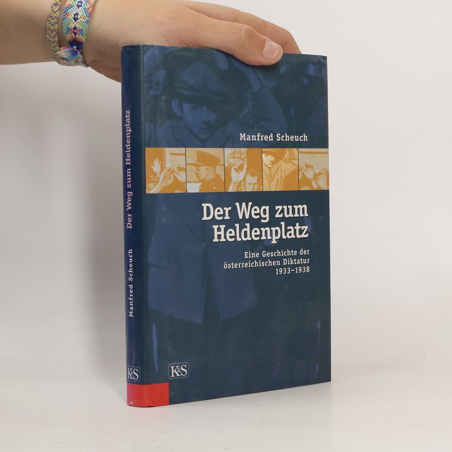 Manfred Scheuch Der Weg zum Heldenplatz