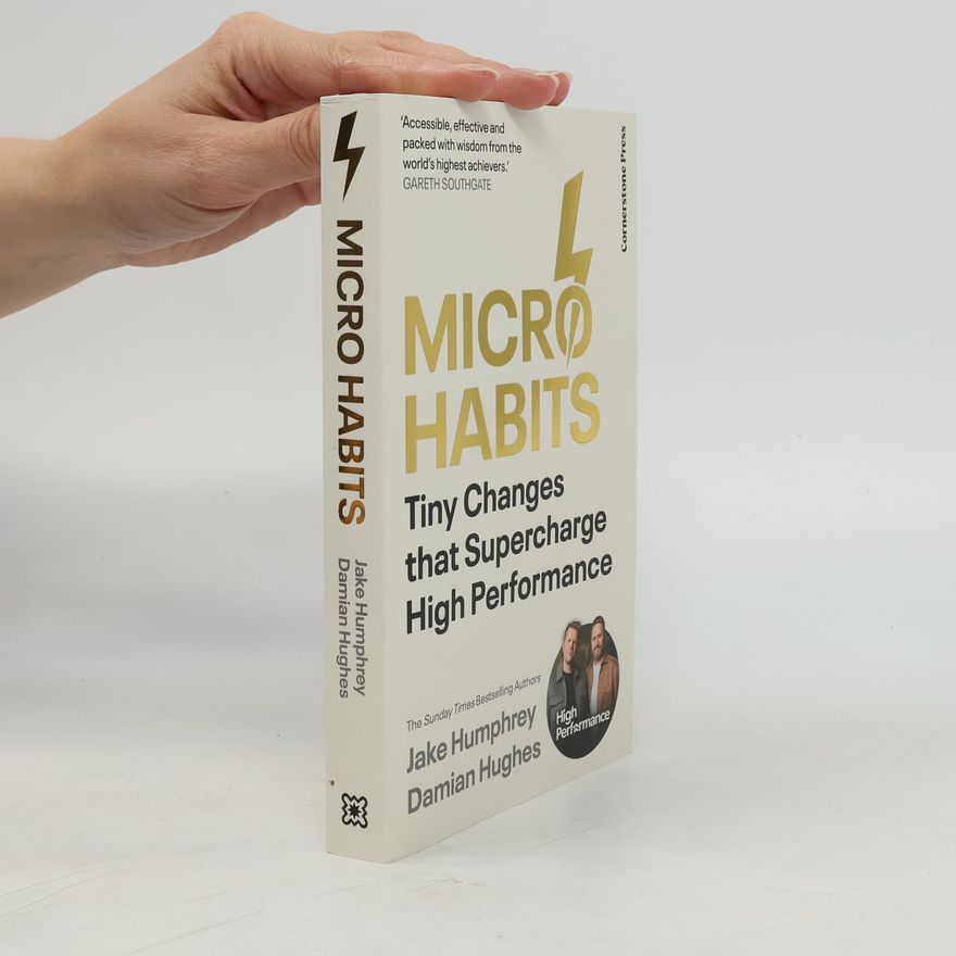 Damian Hughes Micro-Habits: Tiny Changes That Supercharge High Performance
