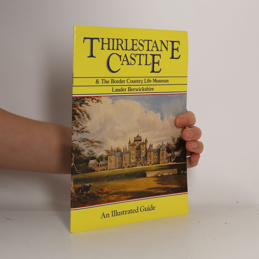 Gerald Maitland-Carew Thirlestane Castle & The Border Country Life Museum Lauder Berwickshire