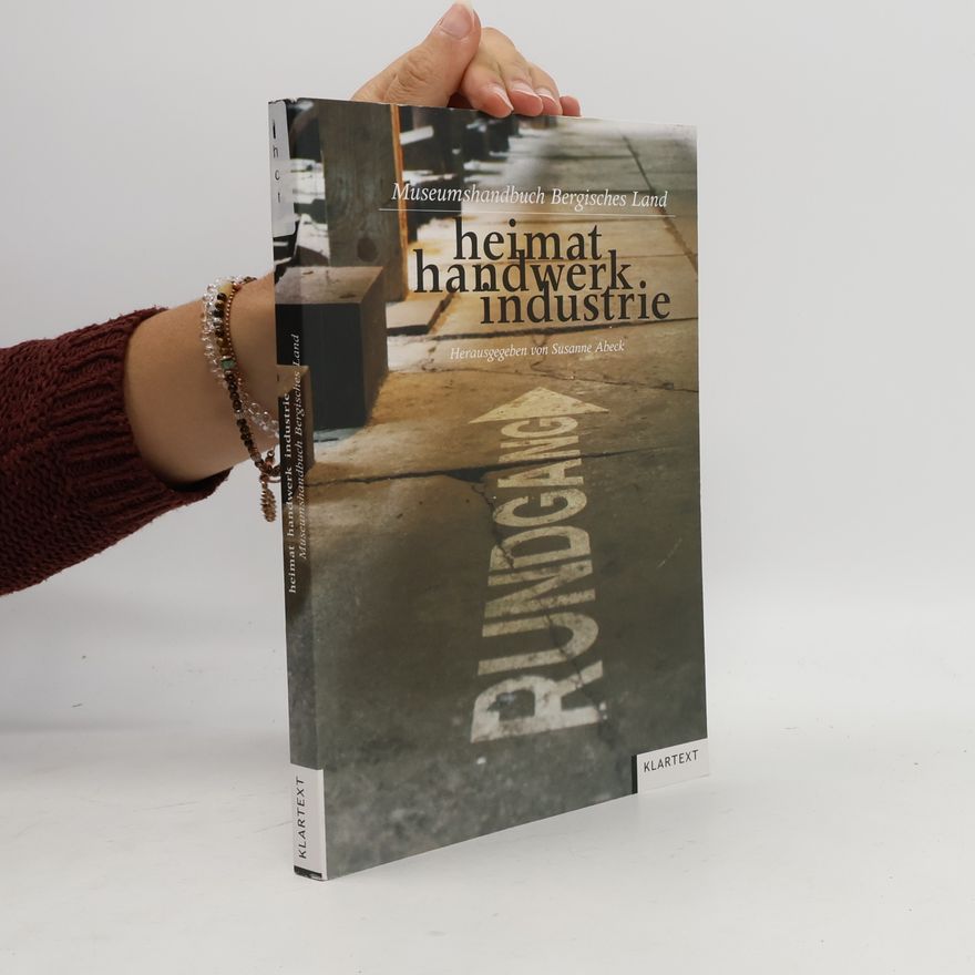 Susanne Abeck Heimat - Handwerk - Industrie