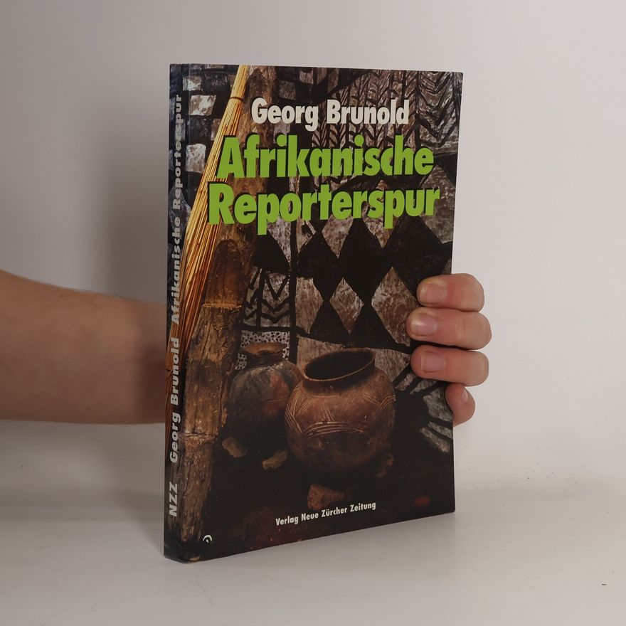 Georg Brunold Afrikanische Reporterspur