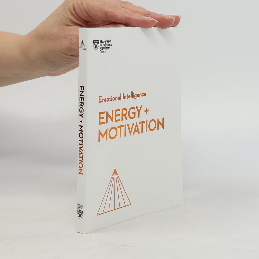 Elizabeth Grace Saunders HBR Emotional Intelligence Series: Energy + Motivation