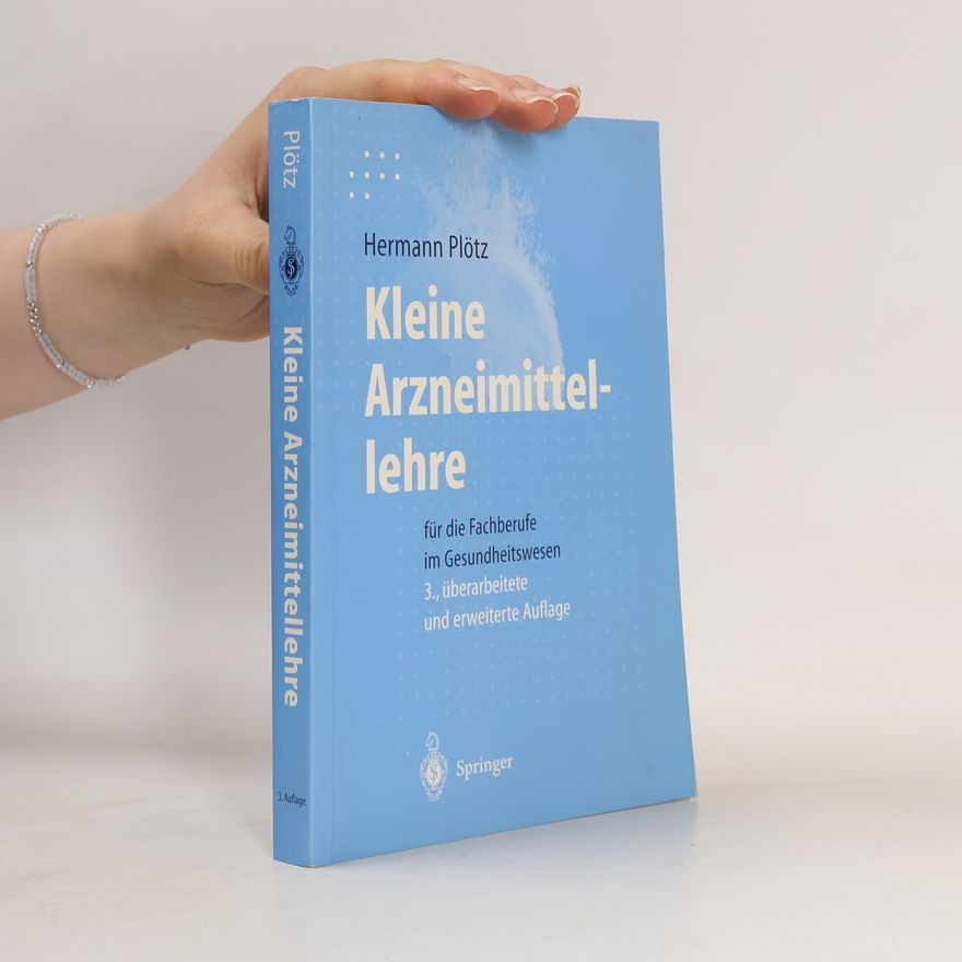 Hermann Plötz Kleine Arzneimittellehre für die Fachberufe im Gesundheitswesen