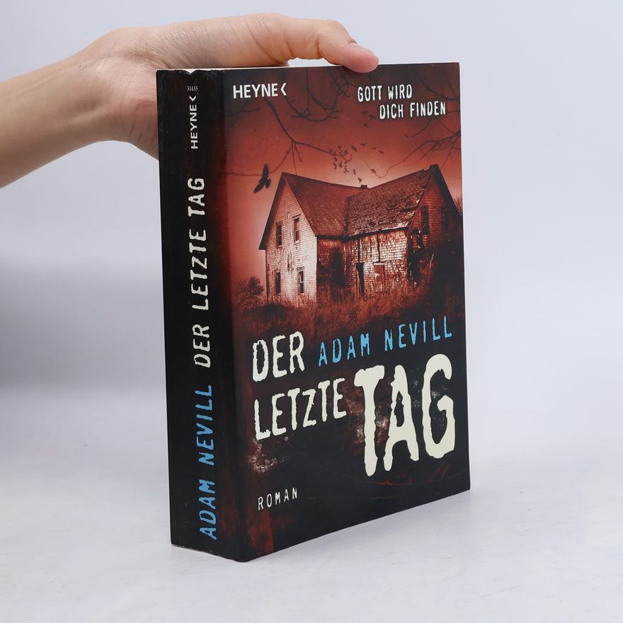 Adam Nevill Der letzte Tag. Roman
