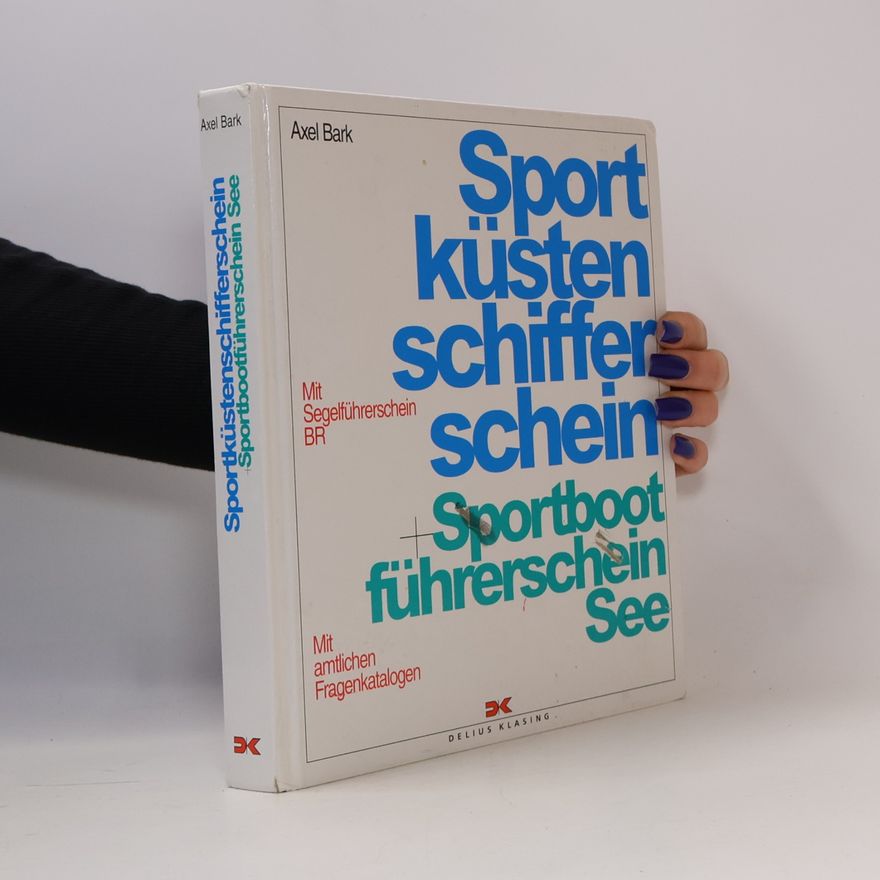 Alex Bark Sportküstenschifferschein: Sportbootführerschein See