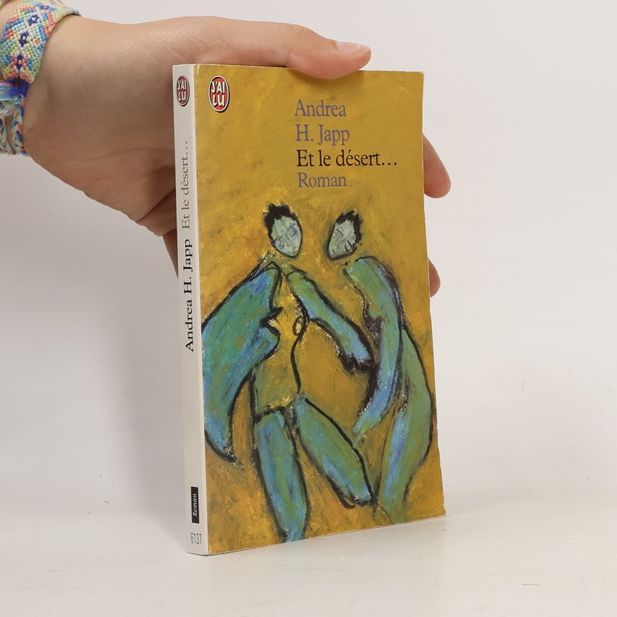 Andrea H. Japp J'AI LU: Et le désert...