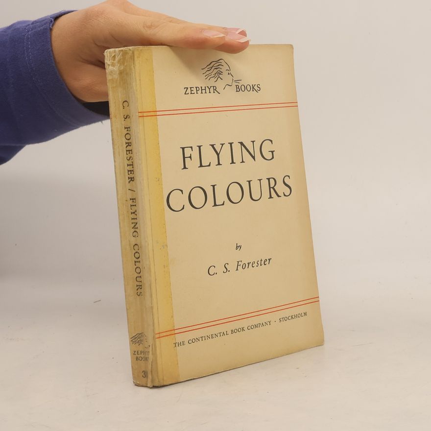 Cecil Scott Forester Flying Colours