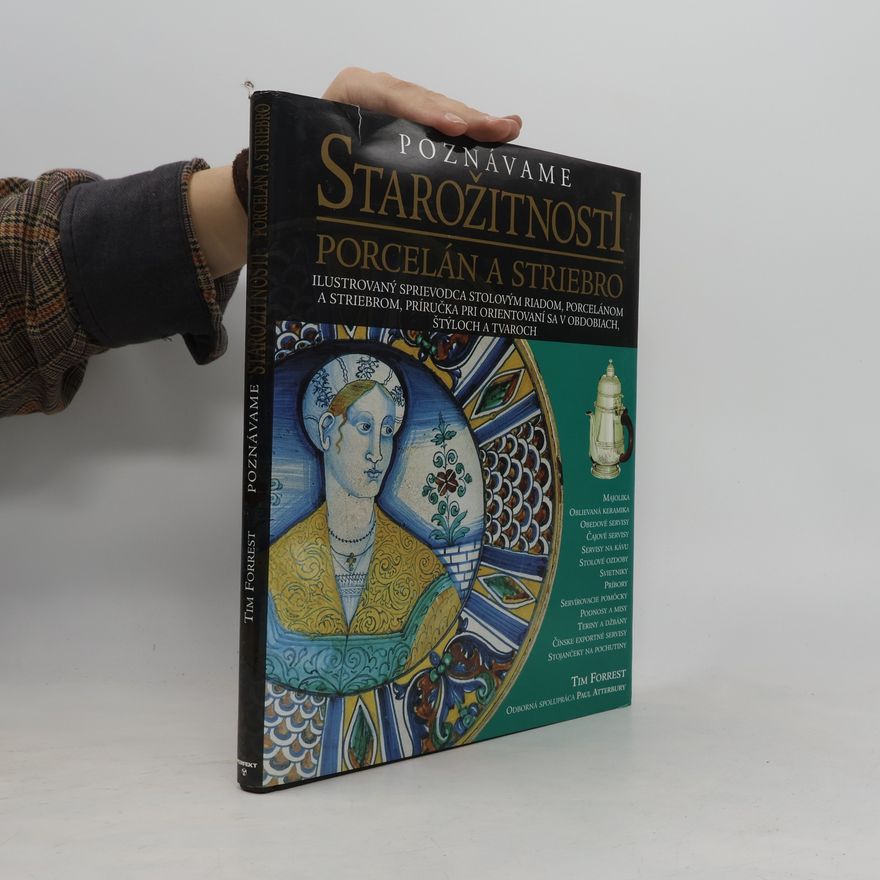 Tim Forrest Poznávame starožitnosti porcelán a striebro