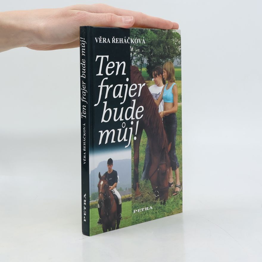 Věra Řeháčková Ten frajer bude můj!
