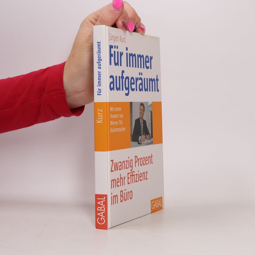 Jürgen Kurz Für immer aufgeräumt