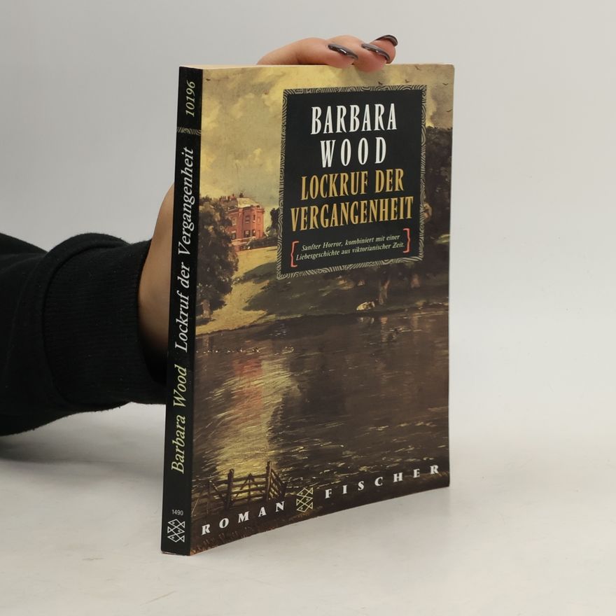 Barbara Wood Lockruf der Vergangenheit