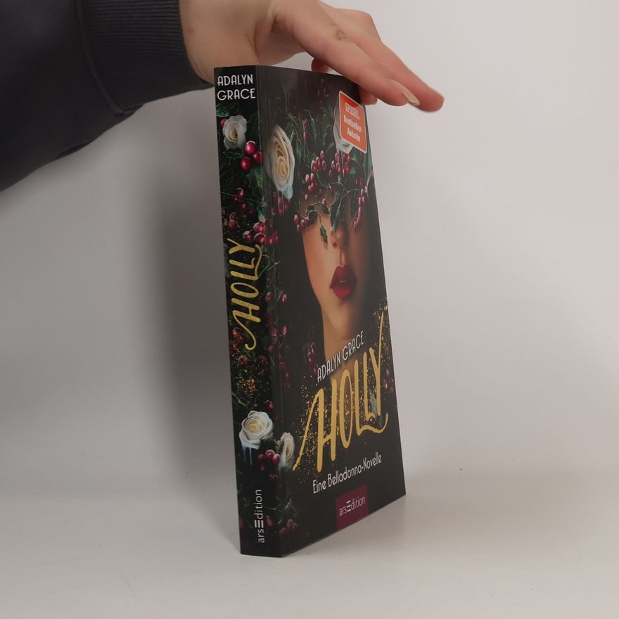 Adalyn Grace Belladonna - 4: Holly – Eine Belladonna-Novelle - 1. Auflage