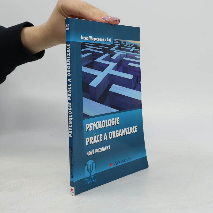 Irena Wagnerová Psychologie práce a organizace