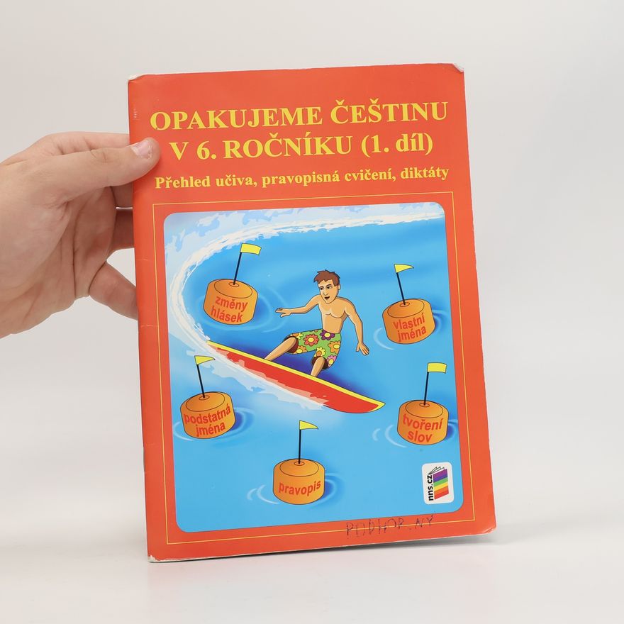 Collectif d'auteurs Opakujeme češtinu v 6. ročníku (1. díl): Přehled učiva, doplňovací cvičení, diktáty