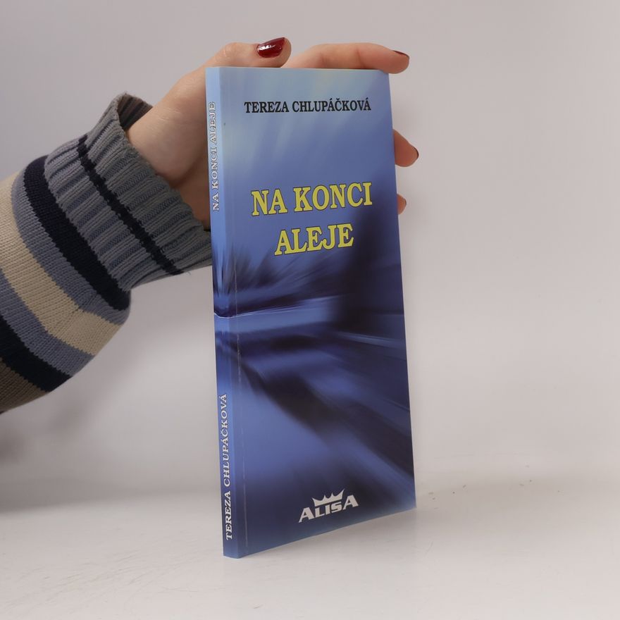 Tereza Chlupáčková Na konci aleje