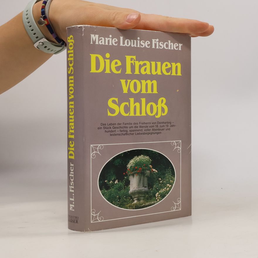 Marie Louise Fischer Die Frauen vom Schloß
