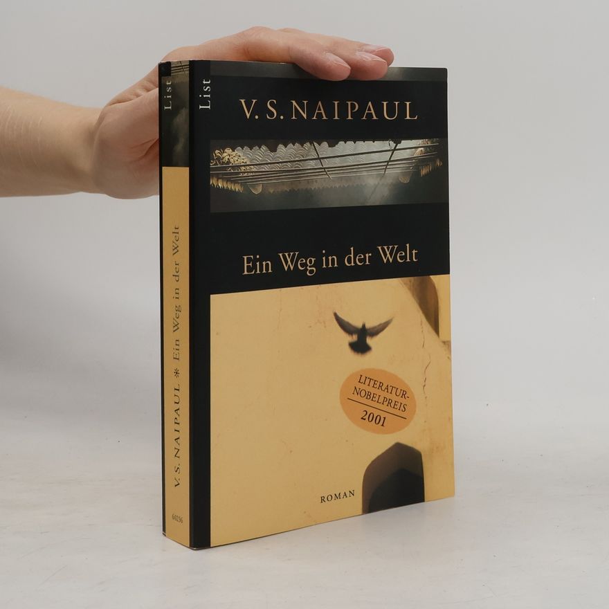 V. S. Naipaul Ein Weg in der Welt
