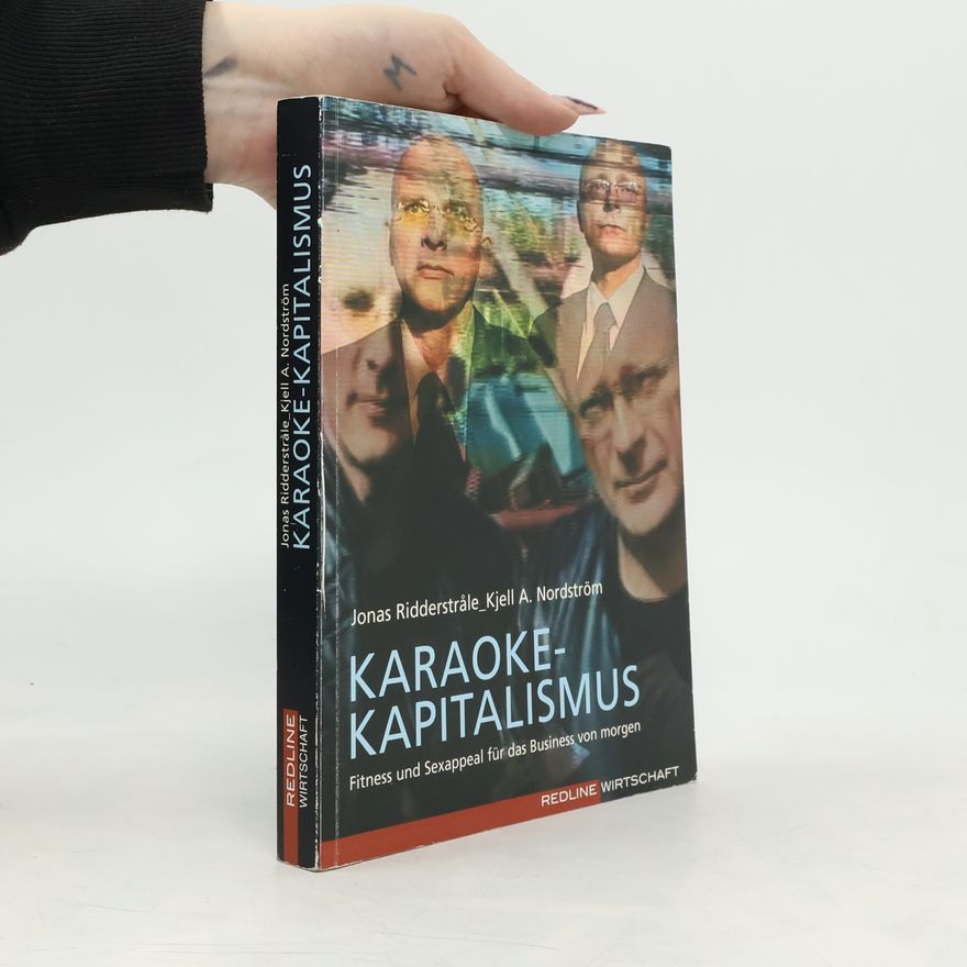 Kjell A. Nordström Karaoke-Kapitalismus