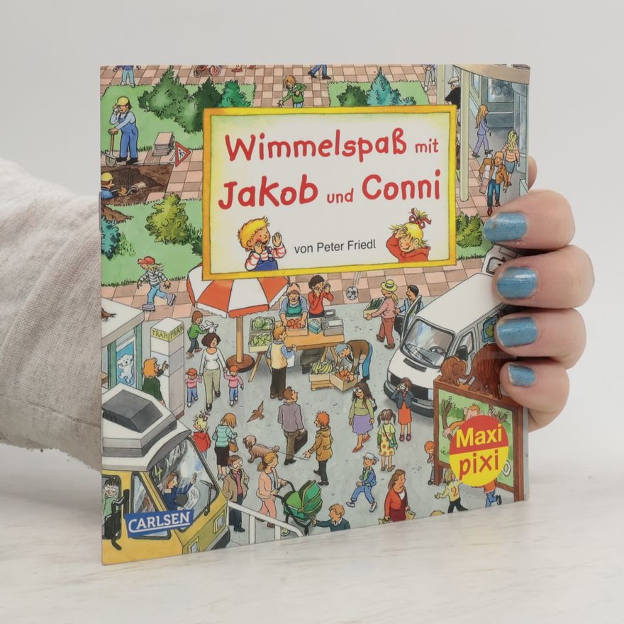 Peter Friedl Wimmelspaß mit Jakob und Conni