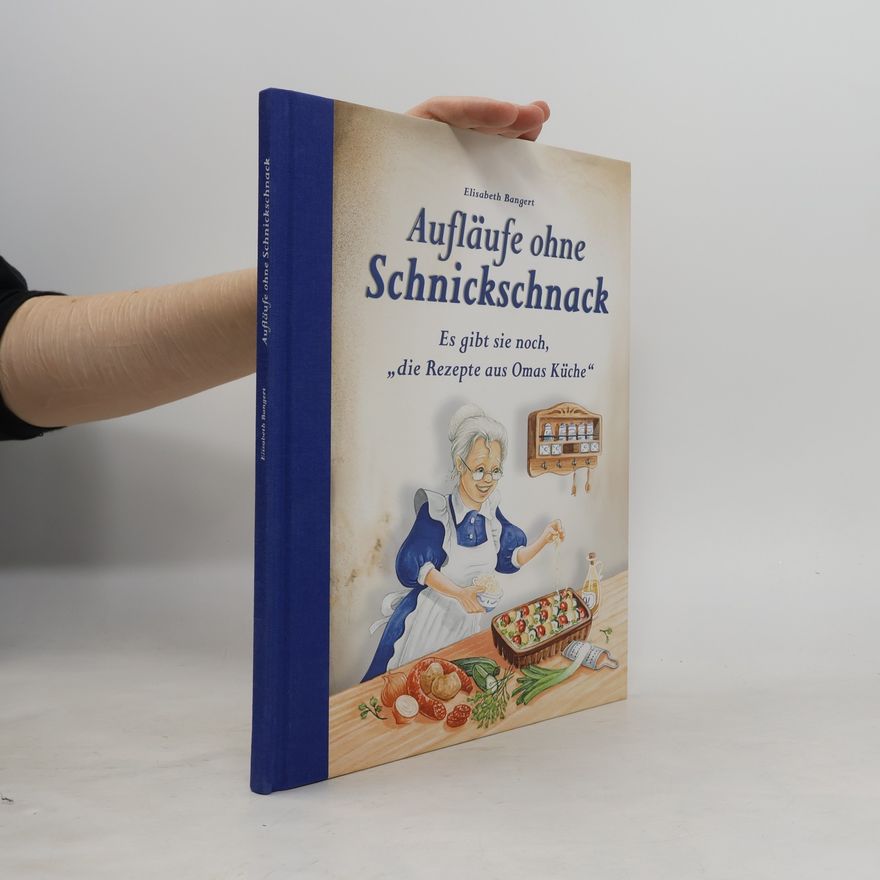 Elisabeth Bangert Aufläufe ohne Schnickschnack