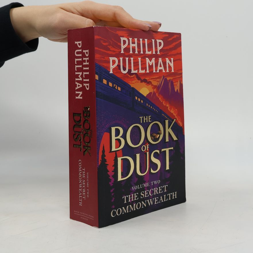 Philip Pullman The book of dust. Volume two, The secret commonwealth