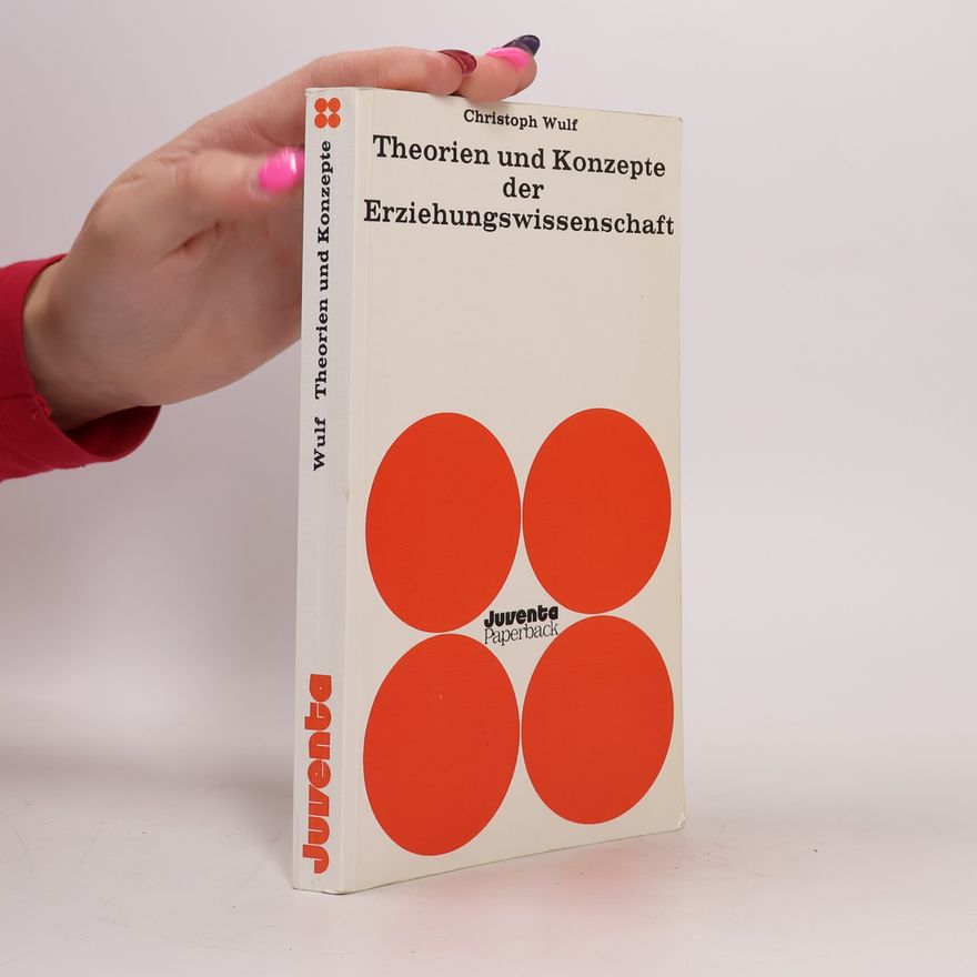 Christoph Wulf Juventa Paperback: Theorien und Konzepte der Erziehungswissenschaft
