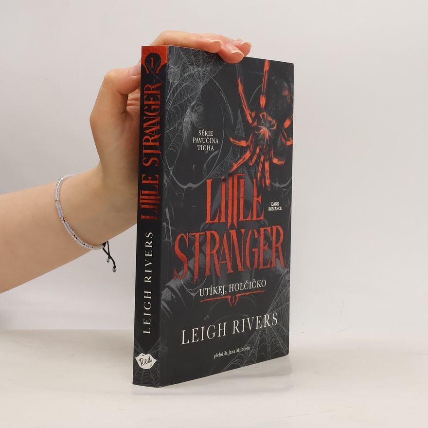 Leigh Rivers Little Stranger Utíkej, holčičko