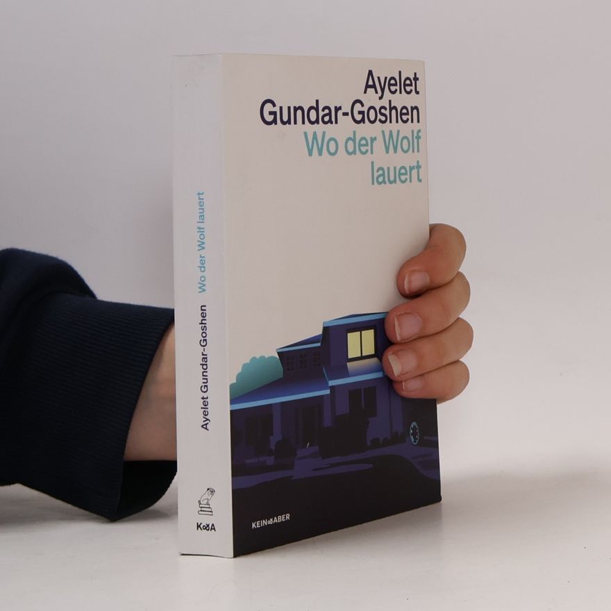 Ajelet Gundar-Gošenová Wo der Wolf lauert
