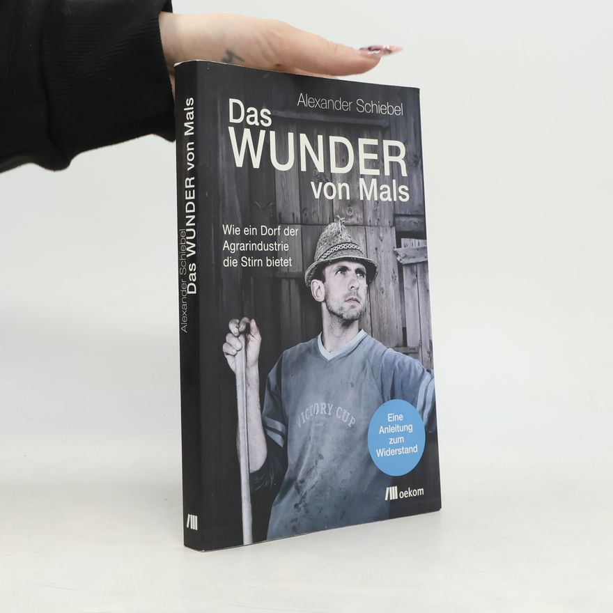 Alexander Schiebel Das Wunder von Mals