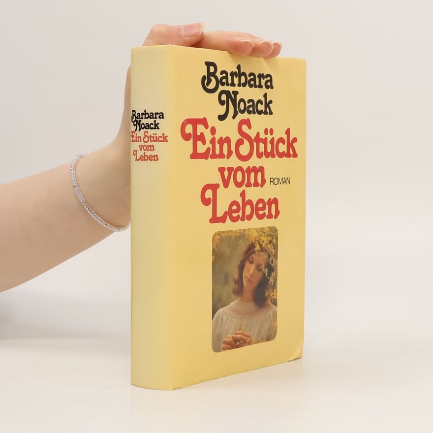 Barbara Noack Ein Stück vom Leben