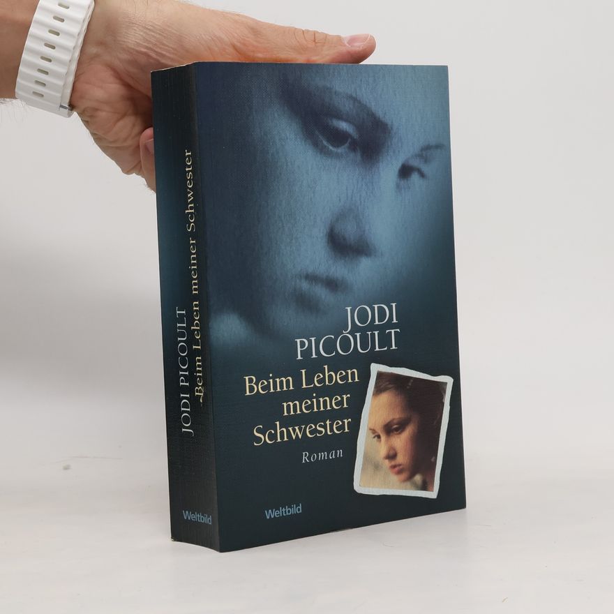 Jodi Picoult Beim Leben meiner Schwester