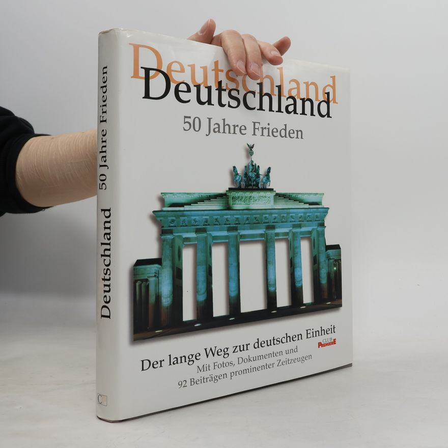 Kolektiv autorů Deutschland. 50 Jahre Frieden