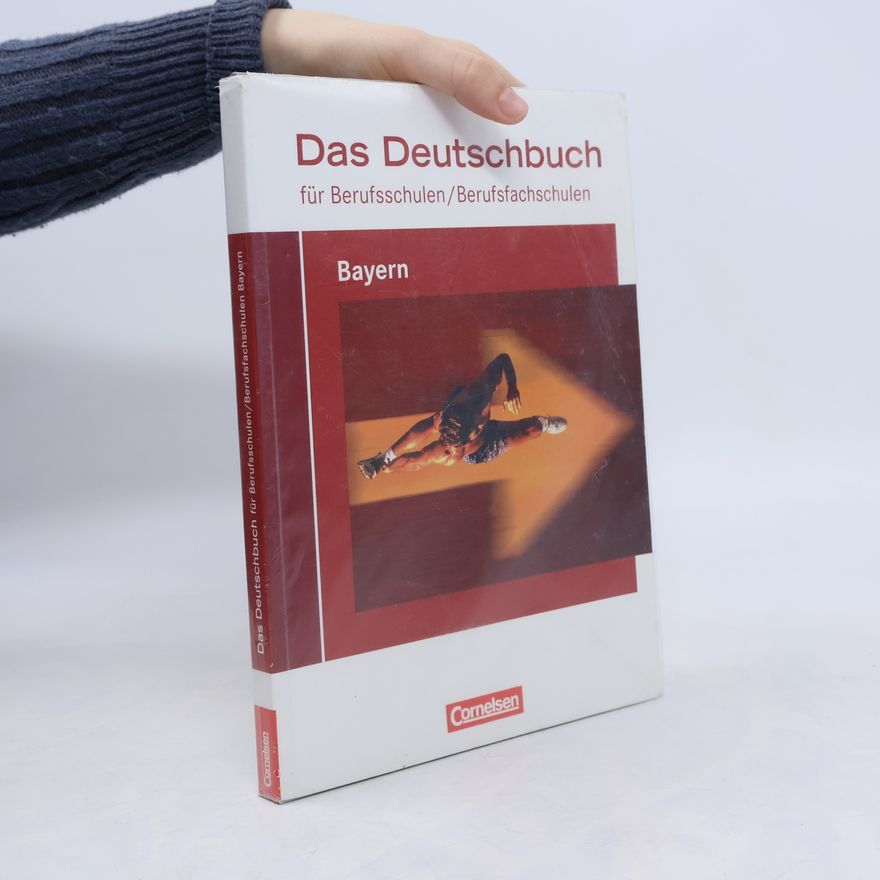 Titze, Marie-Luise Das Deutschbuch für Berufsschulen/ Berufsfachschulen - Bayern / Schülerbuch