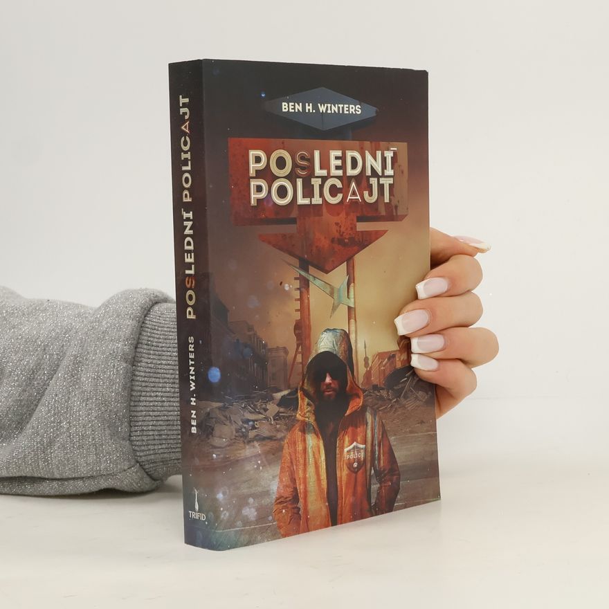 Ben H. Winters Poslední policajt