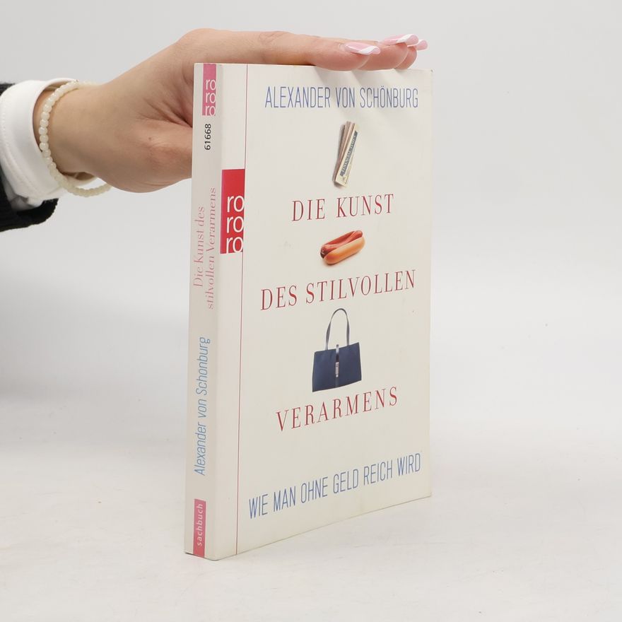 Alexander von Schönburg Die Kunst des stilvollen Verarmens