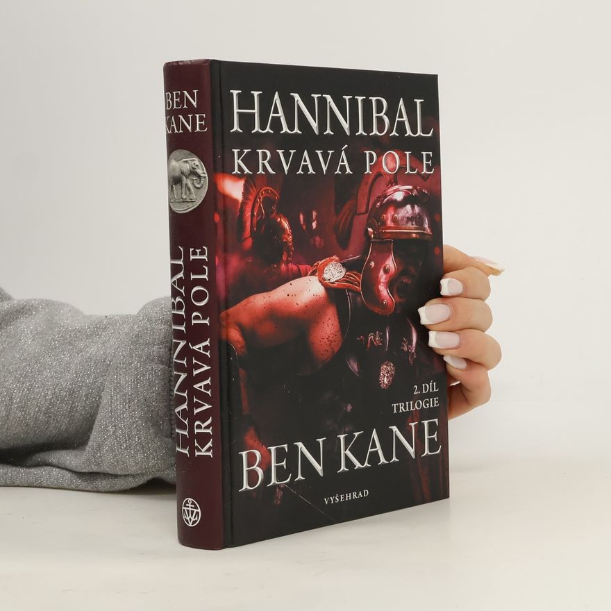 Ben Kane Hannibal 2. díl. Krvavá pole
