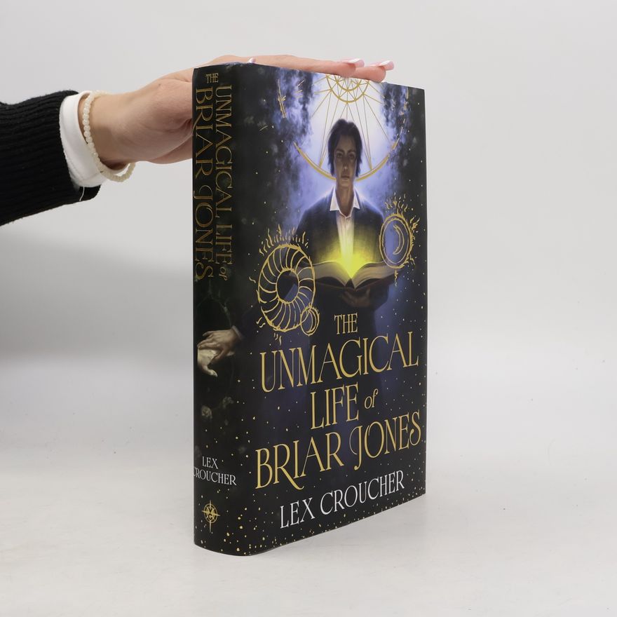 Lex Croucher The Unmagical Life of Briar Jones