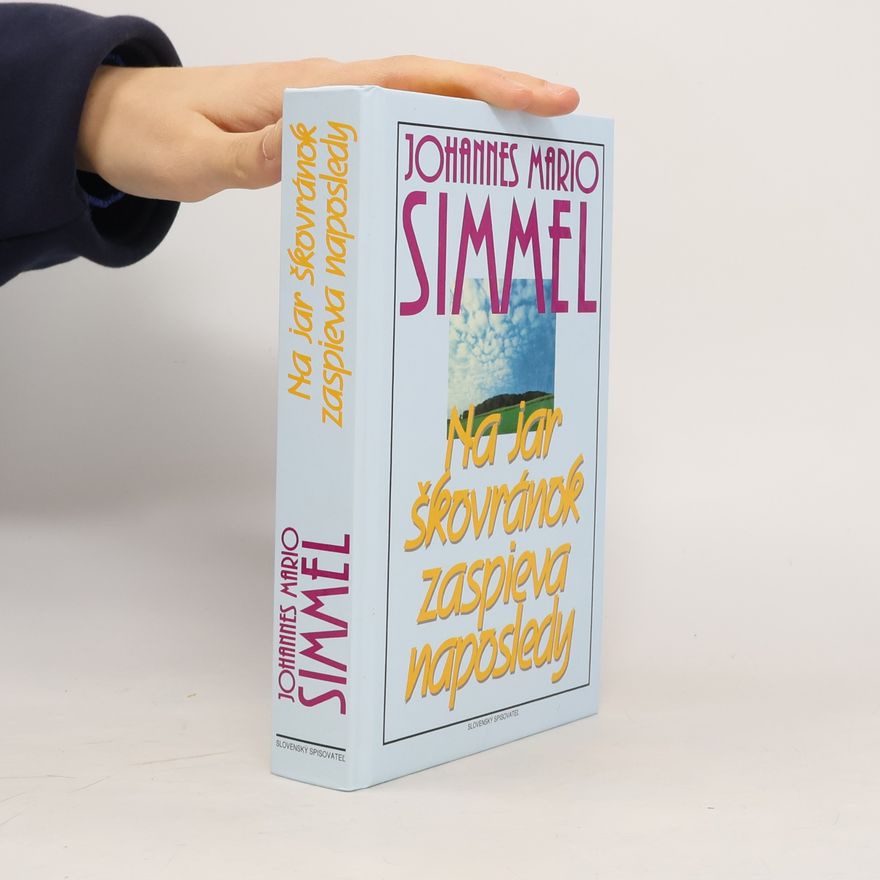 Johannes Mario Simmel Na jar škovránok zaspieva naposledy