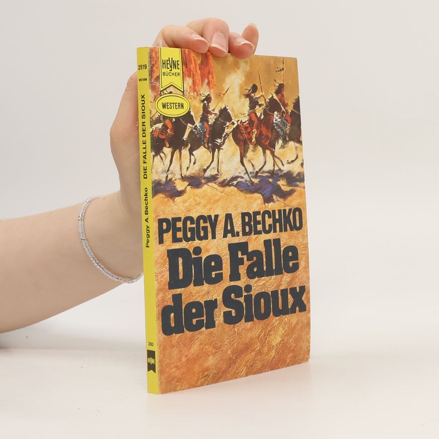 Peggy A. Bechko Die Falle der Sioux