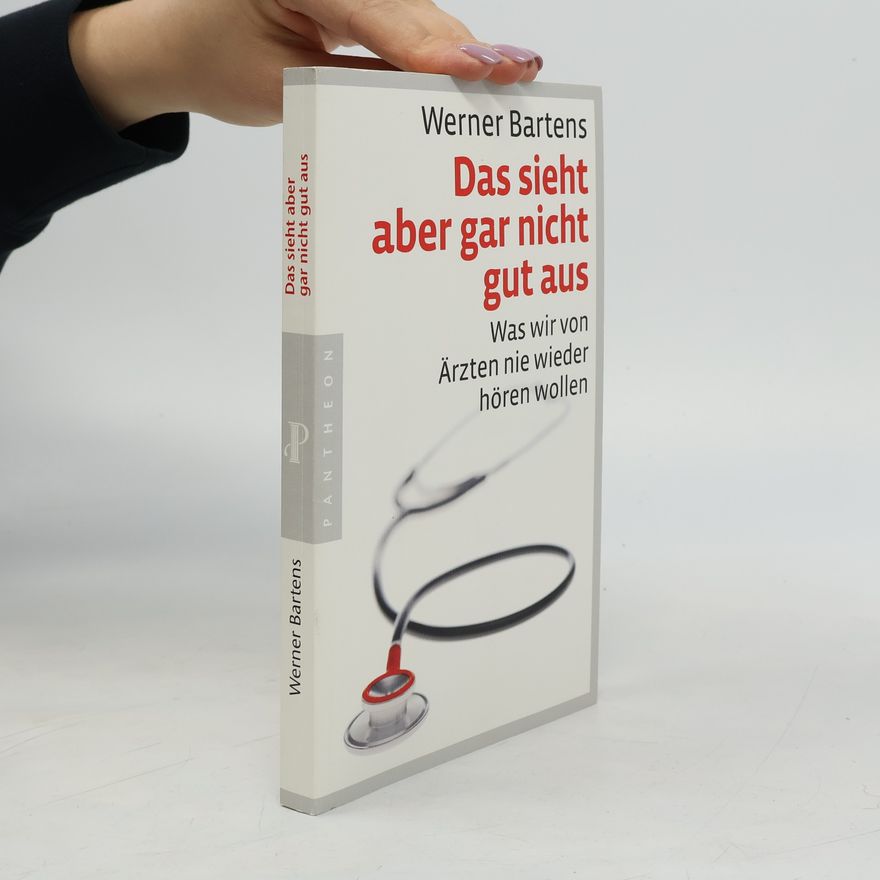 Werner Bartens Das sieht aber gar nicht gut aus