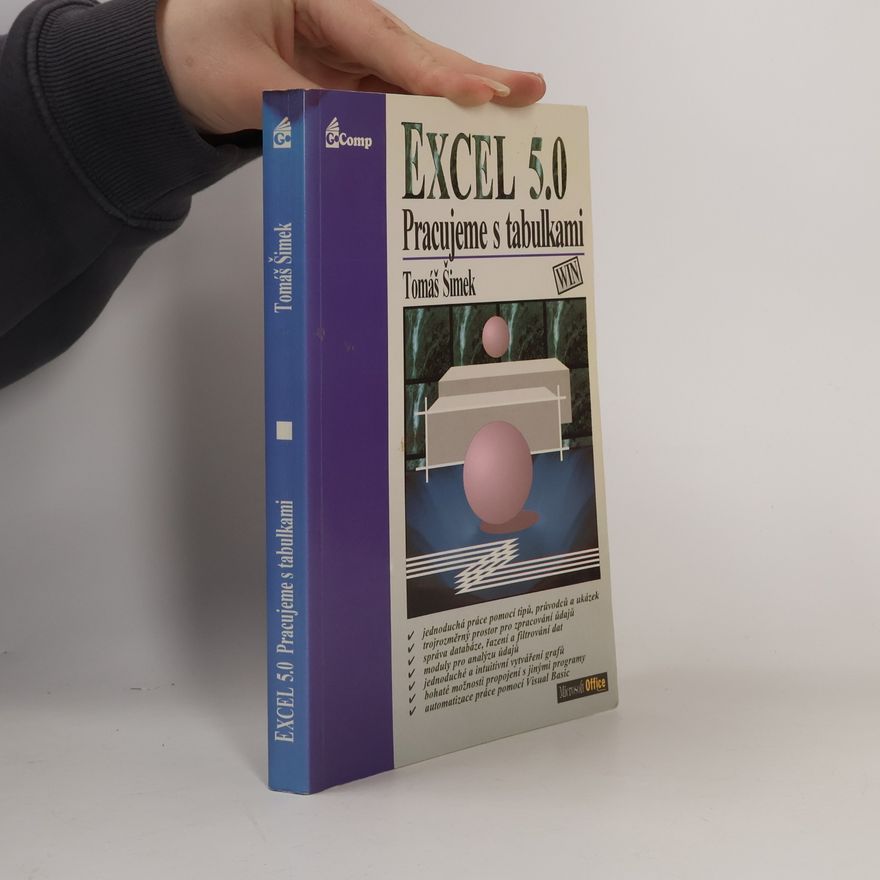 Tomáš Šimek Excel 5.0, pracujeme s tabulkami