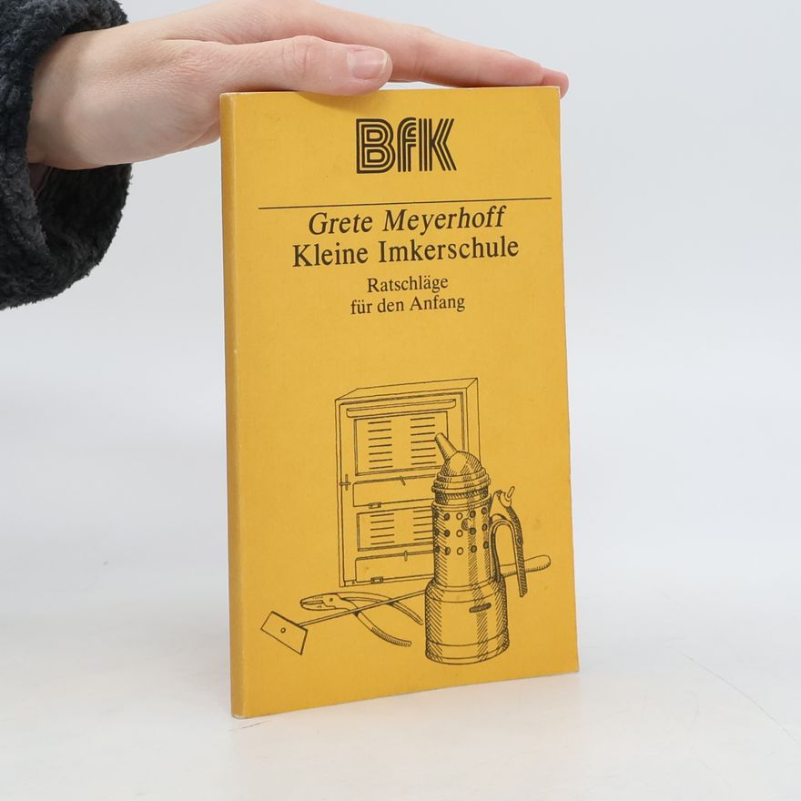 Grete Meyerhoff Kleine Imkerschule