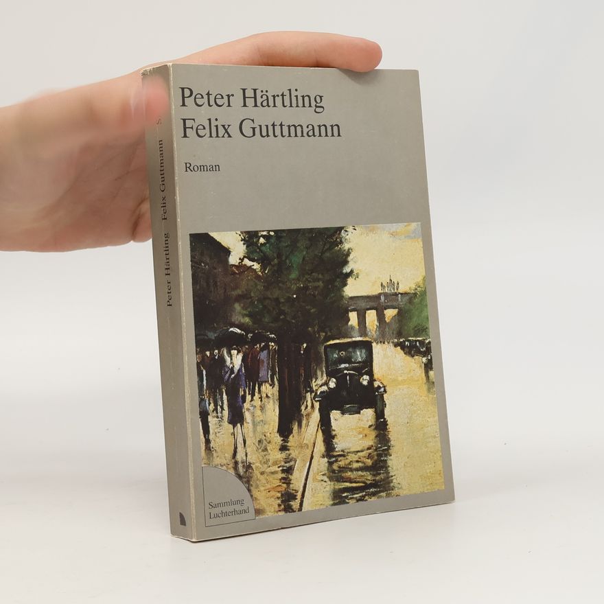 Peter Härtling Felix Guttmann